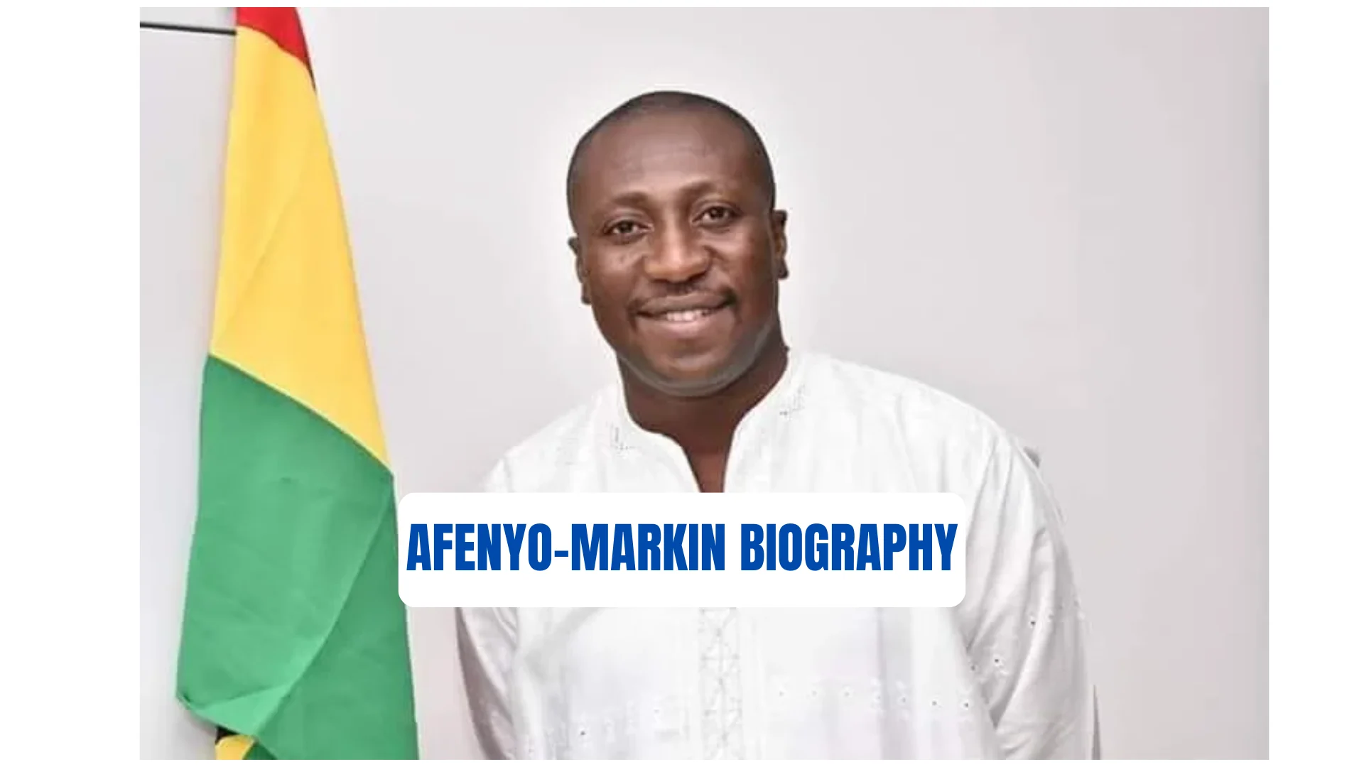 Afenyo-Markin Biography